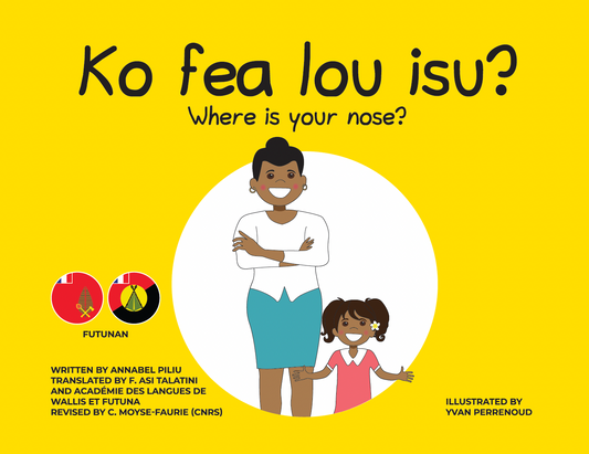 FUTUNAN/ENGLISH - Printed children's book - Ko fea lou isu? Where is your nose?