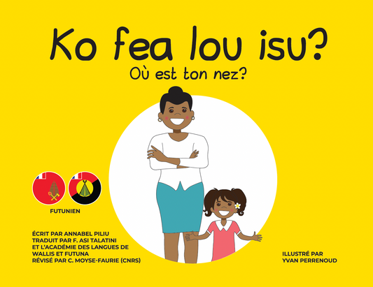 FUTUNAN/FRENCH - Printed children's book - Ko fea lou isu? Où est ton nez?