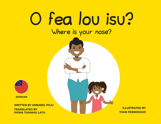 SAMOAN - Printed children's book - O fea lou isu? Where is your nose?