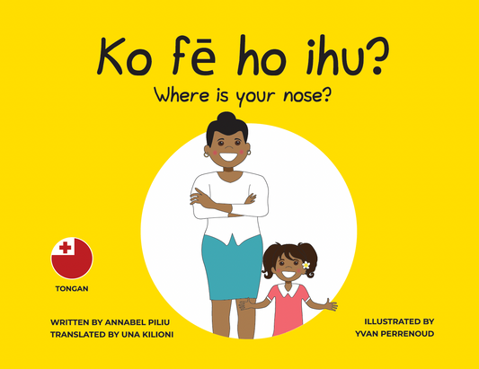TONGAN - Printed children's book - Ko fē ho ihu? Where is your nose?